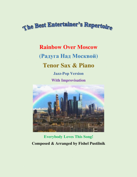 Rainbow Over Moscow Piano Background For Tenor Sax And Piano With Improvisation Video Sheet Music