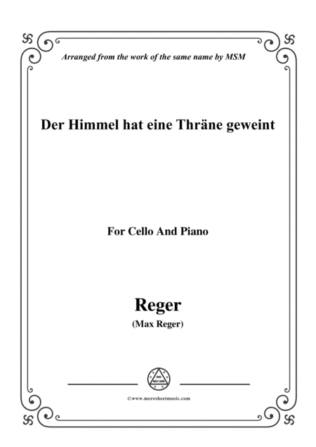 Free Sheet Music Reger Der Himmel Hat Eine Thrne Geweint For Cello And Piano