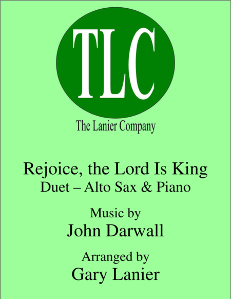 Rejoice The Lord Is King Duet Alto Sax And Piano Score And Parts Sheet Music