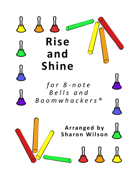 Rise And Shine For 8 Note Bells And Boomwhackers With Black And White Notes Sheet Music