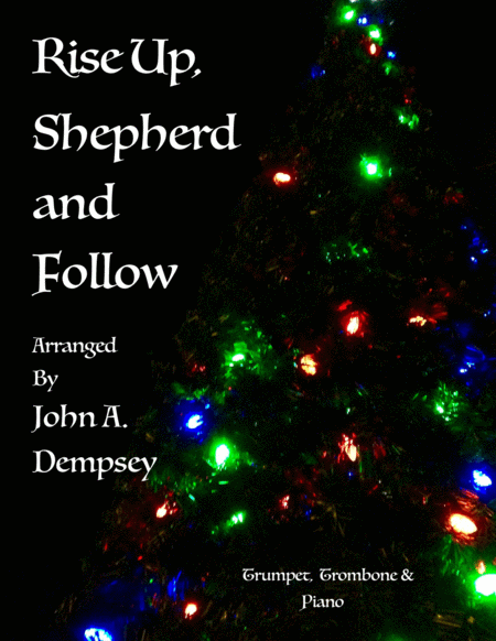 Rise Up Shepherd And Follow Trio For Trumpet Trombone And Piano Sheet Music