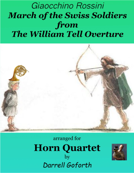 Free Sheet Music Rossini March Of The Swiss Soldiers From William Tell Overture For Horn Quartet