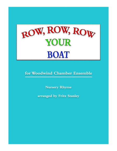 Free Sheet Music Row Row Row Your Boat Woodwind Chamber Ensemble