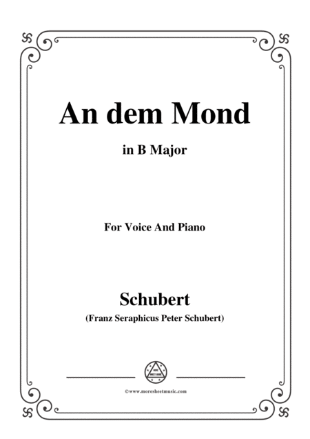 Schubert An Den Mond To The Moon D 468 In B Major For Voice Piano Sheet Music