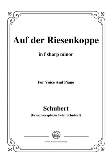 Schubert Auf Der Riesenkoppe On The Giant Peak D 611 In F Sharp Minor For Voice Piano Sheet Music