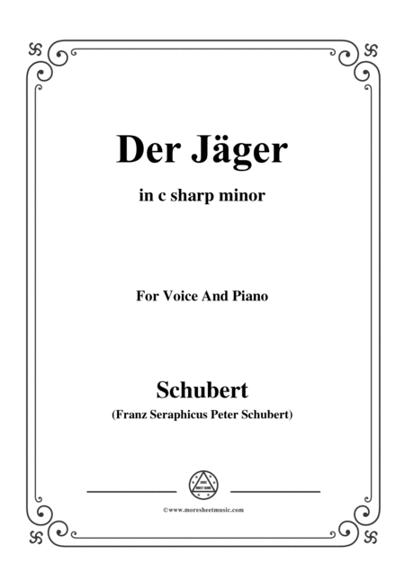 Schubert Der Jger From Die Schne Mllerin Op 25 No 14 In C Sharp Minor For Voice Pno Sheet Music