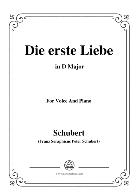 Schubert Die Erste Liebe In D Major For Voice And Piano Sheet Music