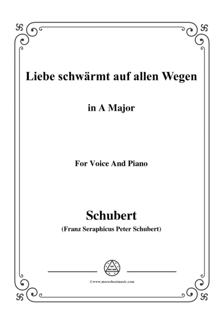 Schubert Liebe Schwrmt Auf Allen Wegen In A Major For Voice Piano Sheet Music