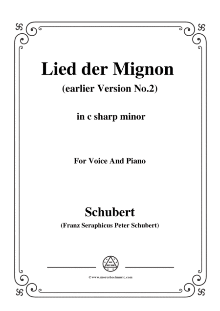 Schubert Lied Der Mignon Earlier Version 2 From 4 Gesnge Aus Wilhelm Meister In C Sharp Minor Sheet Music