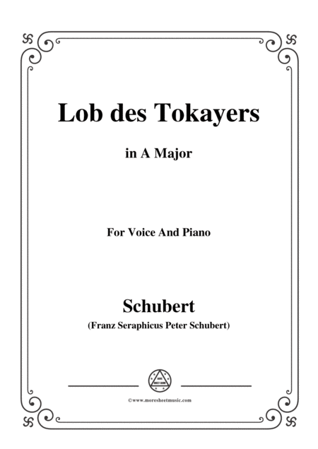 Schubert Lob Des Tokayers Op 118 No 4 In A Major For Voice Piano Sheet Music