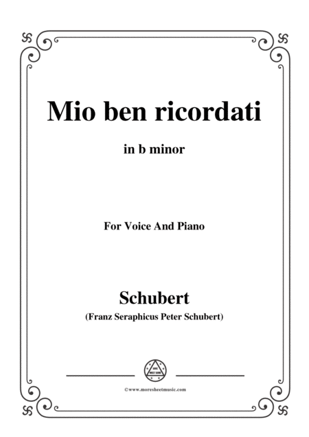 Schubert Mio Ben Ricordati In B Minor For Voice Piano Sheet Music