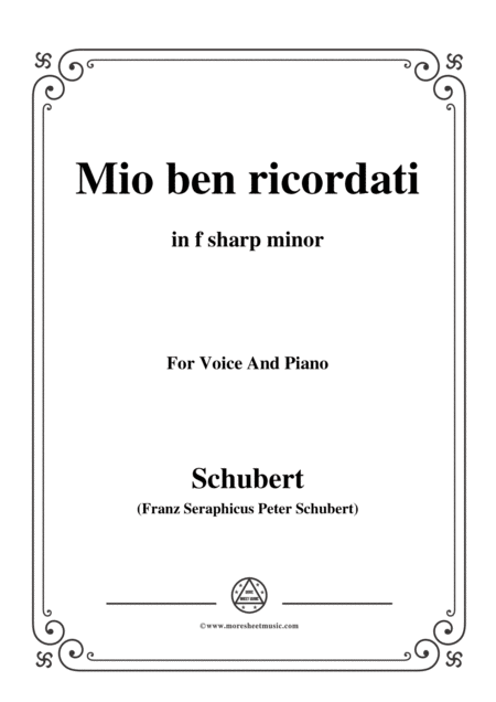 Schubert Mio Ben Ricordati In F Sharp Minor For Voice Piano Sheet Music