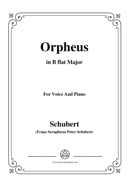 Schubert Orpheus Song Of Orpheus As He Entered Hell D 474 In B Flat Major For Voice Piano Sheet Music