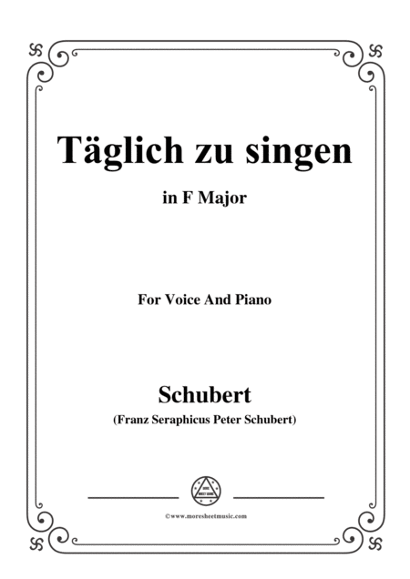 Schubert Tglich Zu Singen In F Major For Voice Piano Sheet Music