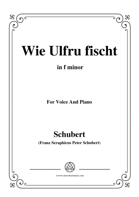 Schubert Wie Ulfru Fischt In F Minor Op 21 No 3 For Voice And Piano Sheet Music