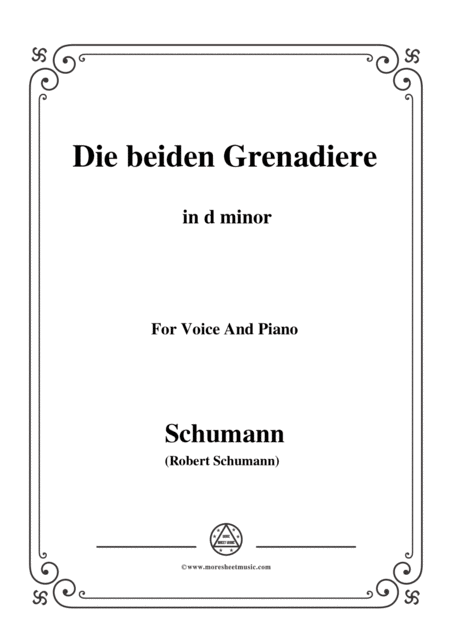 Free Sheet Music Schumann Die Beiden Grenadiere In D Minor For Voice And Piano