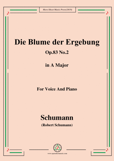 Free Sheet Music Schumann Die Blume Der Ergebung Op 83 No 2 In A Major For Voice Piano