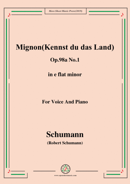 Schumann Mignon Kennst Du Das Land Op 98a No 1 In E Flat Minor For Vioce Pno Sheet Music