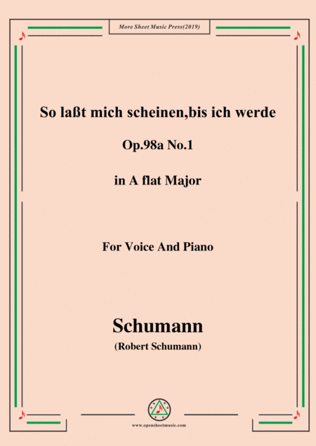 Free Sheet Music Schumann So Lat Mich Scheinen Bis Ich Werde Op 98a No 1 In A Flat Major For Voice Pno