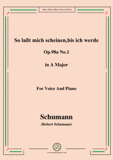 Schumann So Lat Mich Scheinen Bis Ich Werde Op 98a No 1 In A Major For Voice Pno Sheet Music