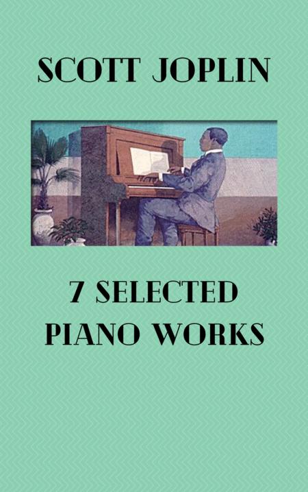 Scott Joplin 7 Selected Piano Works Sheet Music