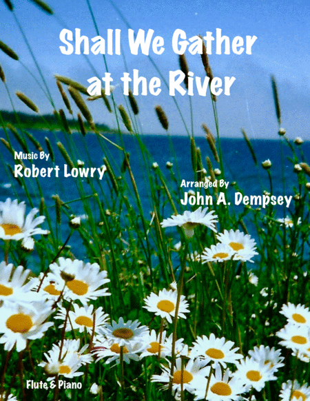 Free Sheet Music Shall We Gather At The River Flute And Piano