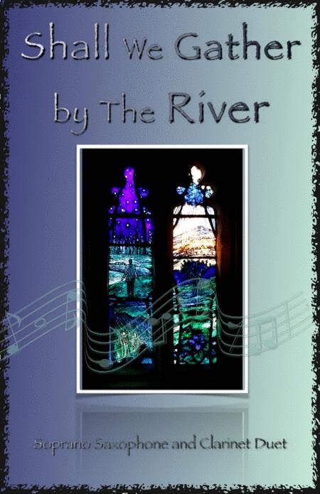 Shall We Gather At The River Gospel Hymn For Soprano Saxophone And Clarinet Duet Sheet Music