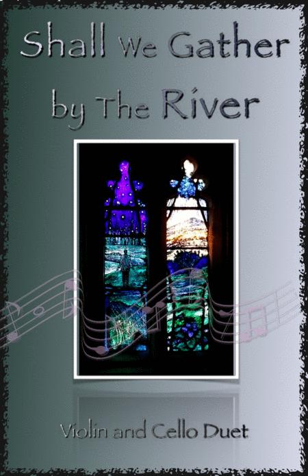 Shall We Gather At The River Gospel Hymn For Violin And Cello Duet Sheet Music