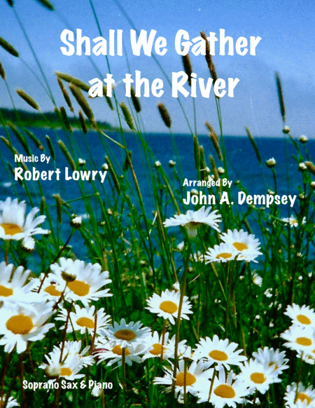 Shall We Gather At The River Soprano Sax And Piano Sheet Music