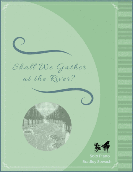 Shall We Gather By The River Solo Piano Sheet Music