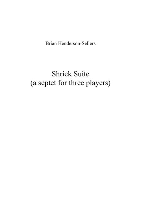 Shriek Suite A Septet For Three Players Sheet Music