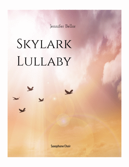 Skylark Lullaby Saxophone Choir Score And Parts Bundle Sheet Music