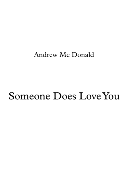 Someone Does Love You Sheet Music