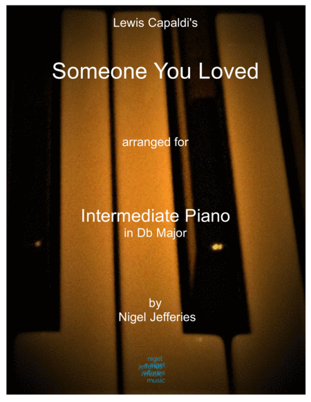 Someone You Loved Arranged For Intermediate Piano In Db Sheet Music