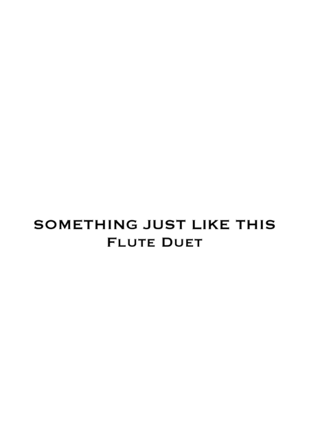 Something Just Like This Flute Duet Sheet Music