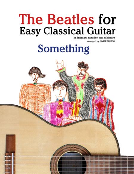 Something The Beatles For Easy Classical Guitar Sheet Music