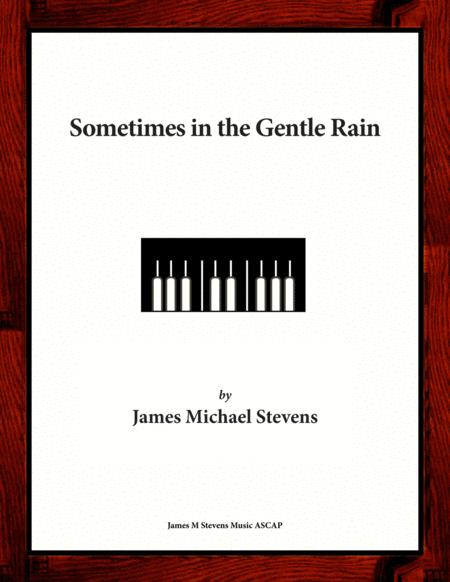 Free Sheet Music Sometimes In The Gentle Rain Reflective Piano