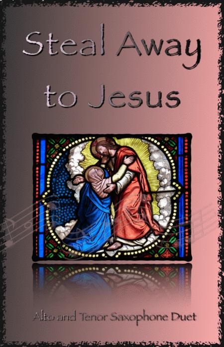Free Sheet Music Steal Away To Jesus Gospel Song For Alto And Tenor Saxophone Duet