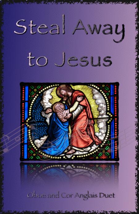 Free Sheet Music Steal Away To Jesus Gospel Song For Oboe And Cor Anglais Or English Horn Duet