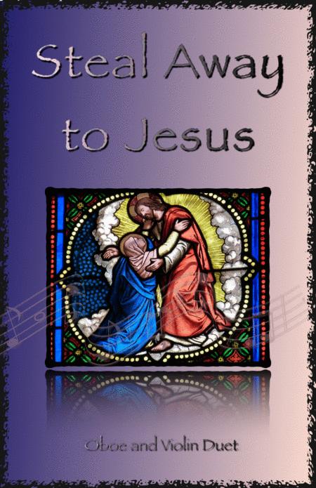 Free Sheet Music Steal Away To Jesus Gospel Song For Oboe And Violin Duet