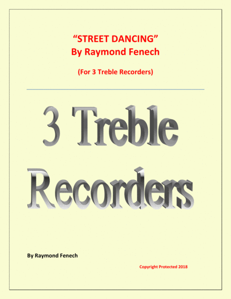 Free Sheet Music Street Dancing For 3 Treble Recorders Early Intermediate Intermediate Level