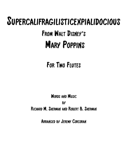 Supercalifragilisticexpialidocious From Walt Disneys Mary Poppins For Two Flutes Sheet Music