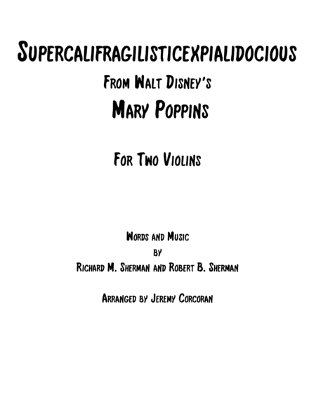 Free Sheet Music Supercalifragilisticexpialidocious From Walt Disneys Mary Poppins For Two Violins