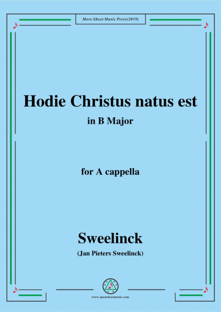 Sweelinck Hodie Christus Natus Est In B Major For A Cappella Sheet Music