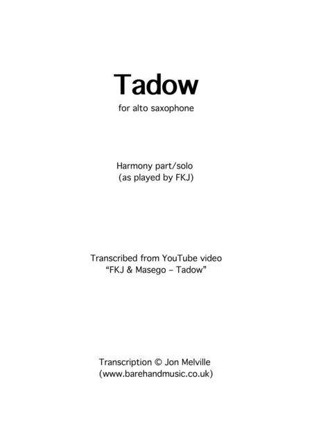 Tadow Eb Alto Sax Fkj Masego Youtube Version Harmony Part Solo Played By Fkj Sheet Music