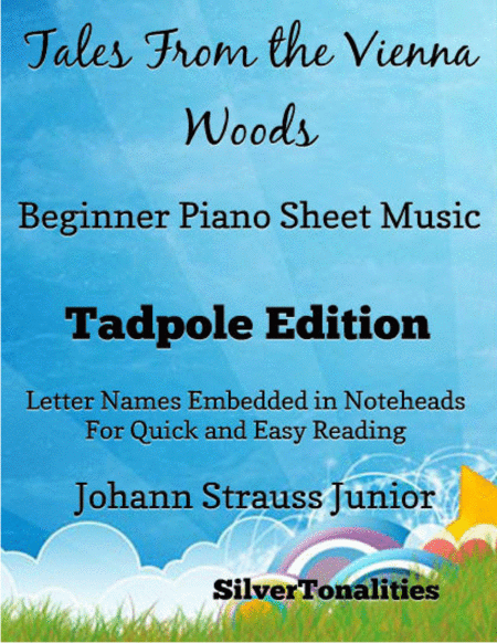 Free Sheet Music Tales From The Vienna Woods Beginner Piano Sheet Music Tadpole Edition