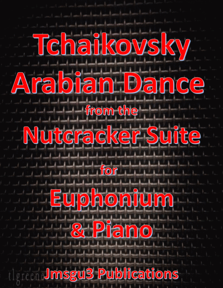 Tchaikovsky Arabian Dance From Nutcracker Suite For Euphonium Piano Sheet Music