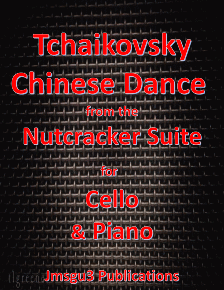 Tchaikovsky Chinese Dance From Nutcracker Suite For Cello Piano Sheet Music