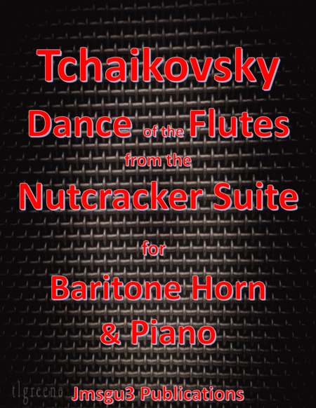 Free Sheet Music Tchaikovsky Dance Of The Flutes From Nutcracker Suite For Baritone Horn Piano