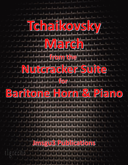 Tchaikovsky March From Nutcracker Suite For Baritone Horn Piano Sheet Music